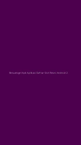 Tampilan Antarmuka Aplikasi Benuatogel Apk Aplikasi Daftar Slot Resmi Android - 2