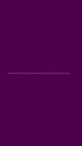 Tampilan Antarmuka Aplikasi Benuatoto Rtp Situs Resmi Layanan Customer Service 24jam - 2