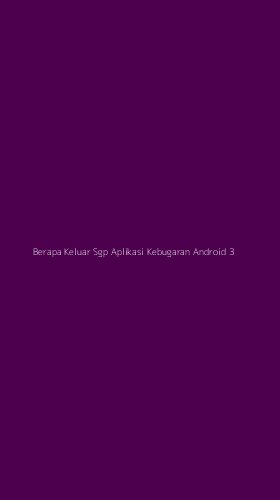 Tampilan Antarmuka Aplikasi Berapa Keluar Sgp Aplikasi Kebugaran Android - 3