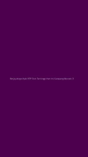 Tampilan Antarmuka Aplikasi Berjayatogel Apk Rtp Slot Tertinggi Hari Ini Gampang Maxwin - 3