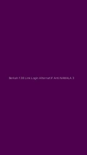 Tampilan Antarmuka Aplikasi Berkah 138 Link Login Alternatif Anti Nawala - 3