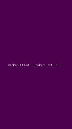 Tampilan Antarmuka Aplikasi Berkah88 Anti Rungkad Pasti Jp - 2