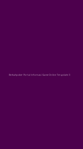 Tampilan Antarmuka Aplikasi Berkahpoker Portal Informasi Game Online Terupdate - 3