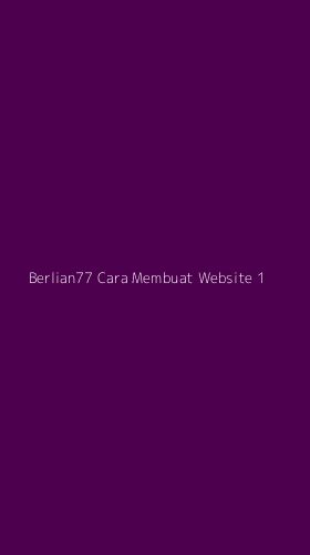 Tampilan Antarmuka Aplikasi Berlian77 Cara Membuat Website - 1