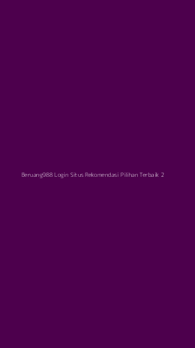 Tampilan Antarmuka Aplikasi Beruang988 Login Situs Rekomendasi Pilihan Terbaik - 2