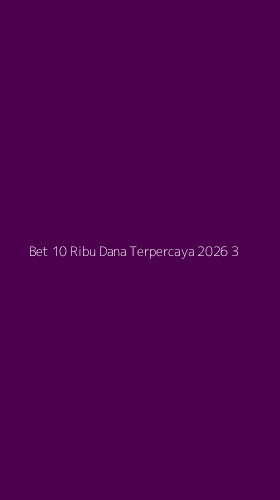 Tampilan Antarmuka Aplikasi Bet 10 Ribu Dana Terpercaya 2026 - 3