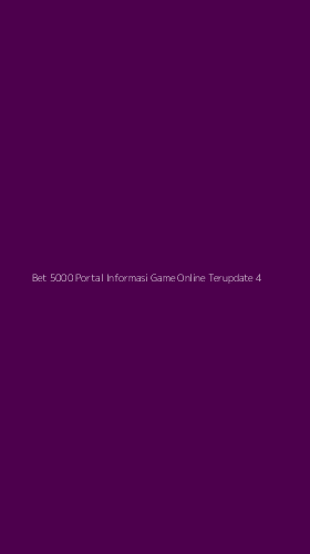 Tampilan Antarmuka Aplikasi Bet 5000 Portal Informasi Game Online Terupdate - 4