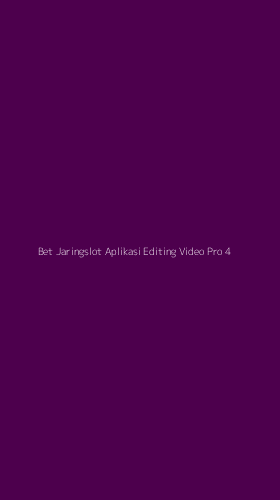 Tampilan Antarmuka Aplikasi Bet Jaringslot Aplikasi Editing Video Pro - 4