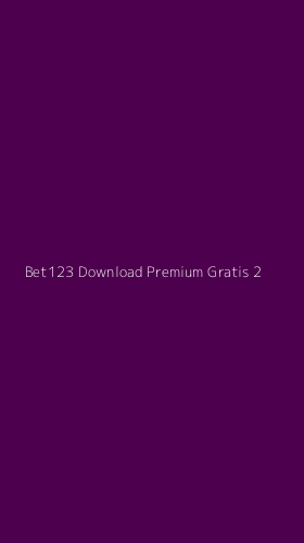 Tampilan Antarmuka Aplikasi Bet123 Download Premium Gratis - 2