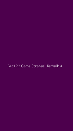 Tampilan Antarmuka Aplikasi Bet123 Game Strategi Terbaik - 4