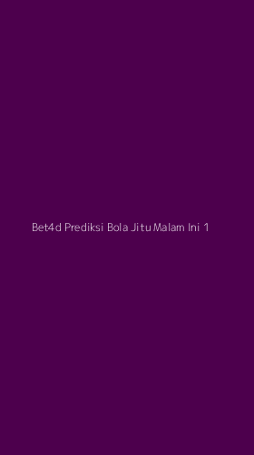 Tampilan Antarmuka Aplikasi Bet4d Prediksi Bola Jitu Malam Ini - 1