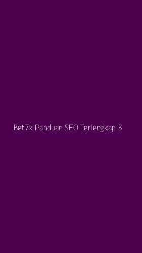 Tampilan Antarmuka Aplikasi Bet7k Panduan Seo Terlengkap - 3