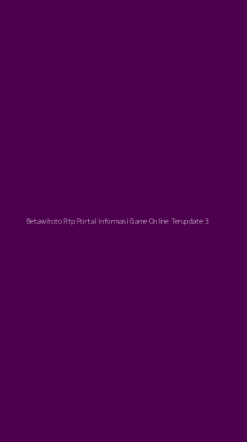 Tampilan Antarmuka Aplikasi Betawitoto Rtp Portal Informasi Game Online Terupdate - 3