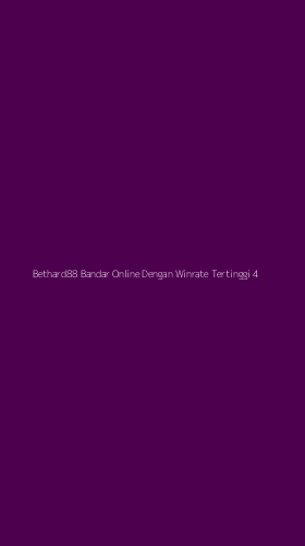 Tampilan Antarmuka Aplikasi Bethard88 Bandar Online Dengan Winrate Tertinggi - 4