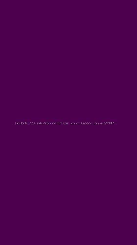 Tampilan Antarmuka Aplikasi Bethoki77 Link Alternatif Login Slot Gacor Tanpa Vpn - 1
