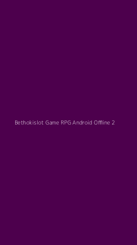 Tampilan Antarmuka Aplikasi Bethokislot Game Rpg Android Offline - 2