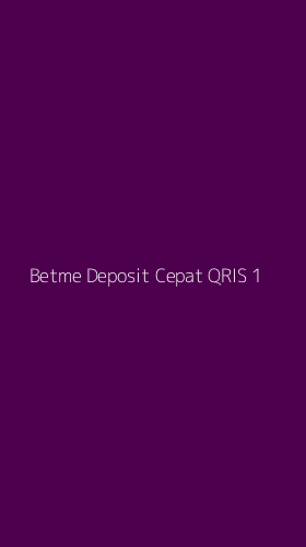 Tampilan Antarmuka Aplikasi Betme Deposit Cepat Qris - 1