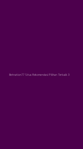 Tampilan Antarmuka Aplikasi Betnation77 Situs Rekomendasi Pilihan Terbaik - 3