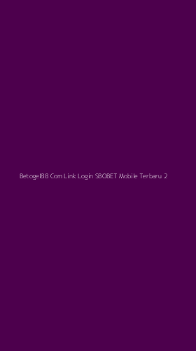 Tampilan Antarmuka Aplikasi Betogel88 Com Link Login Sbobet Mobile Terbaru - 2