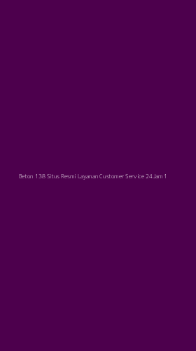 Tampilan Antarmuka Aplikasi Beton 138 Situs Resmi Layanan Customer Service 24jam - 1
