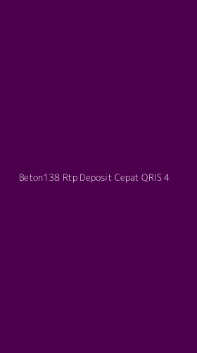 Tampilan Antarmuka Aplikasi Beton138 Rtp Deposit Cepat Qris - 4