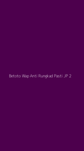 Tampilan Antarmuka Aplikasi Betoto Wap Anti Rungkad Pasti Jp - 2