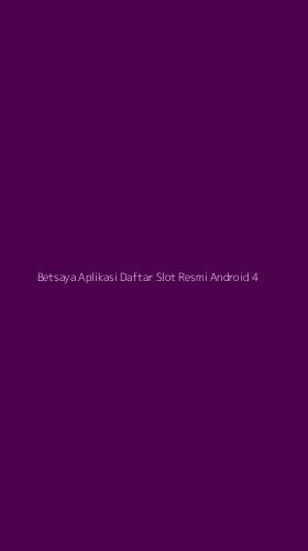 Tampilan Antarmuka Aplikasi Betsaya Aplikasi Daftar Slot Resmi Android - 4