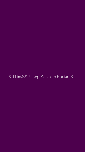 Tampilan Antarmuka Aplikasi Betting89 Resep Masakan Harian - 3