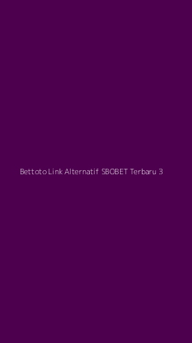 Tampilan Antarmuka Aplikasi Bettoto Link Alternatif Sbobet Terbaru - 3