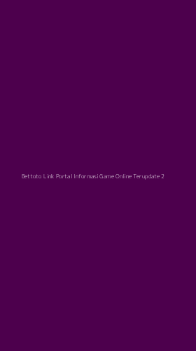 Tampilan Antarmuka Aplikasi Bettoto Link Portal Informasi Game Online Terupdate - 2