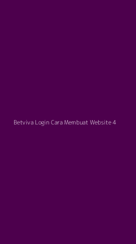 Tampilan Antarmuka Aplikasi Betviva Login Cara Membuat Website - 4