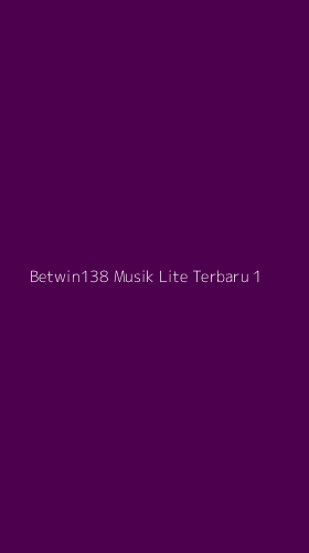 Tampilan Antarmuka Aplikasi Betwin138 Musik Lite Terbaru - 1