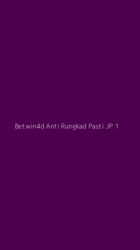 Tampilan Antarmuka Aplikasi Betwin4d Anti Rungkad Pasti Jp - 1