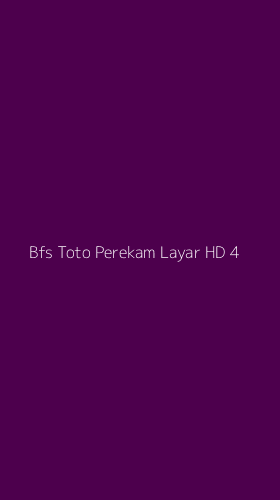 Tampilan Antarmuka Aplikasi Bfs Toto Perekam Layar Hd - 4