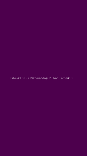 Tampilan Antarmuka Aplikasi Bibir4d Situs Rekomendasi Pilihan Terbaik - 3