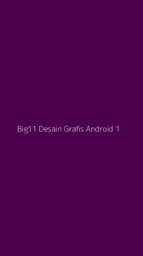 Tampilan Antarmuka Aplikasi Big11 Desain Grafis Android - 1
