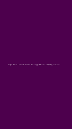 Tampilan Antarmuka Aplikasi Bigo4dtoto Online Rtp Slot Tertinggi Hari Ini Gampang Maxwin - 1