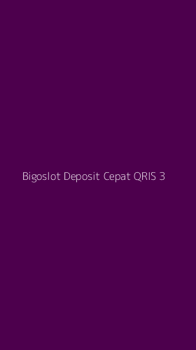 Tampilan Antarmuka Aplikasi Bigoslot Deposit Cepat Qris - 3