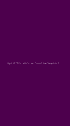 Tampilan Antarmuka Aplikasi Bigslot777 Portal Informasi Game Online Terupdate - 3
