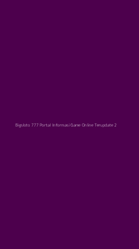 Tampilan Antarmuka Aplikasi Bigsloto 777 Portal Informasi Game Online Terupdate - 2