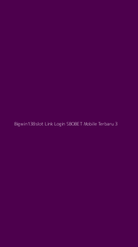 Tampilan Antarmuka Aplikasi Bigwin138slot Link Login Sbobet Mobile Terbaru - 3