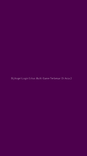 Tampilan Antarmuka Aplikasi Bijitogel Login Situs Multi Game Terbesar Di Asia - 2