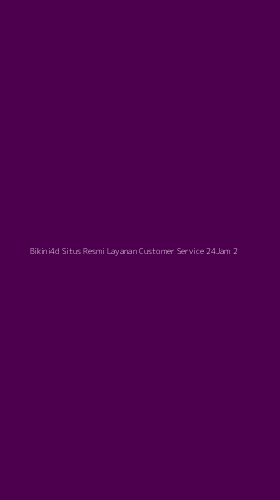Tampilan Antarmuka Aplikasi Bikini4d Situs Resmi Layanan Customer Service 24jam - 2