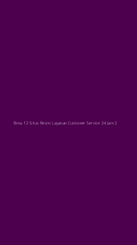 Tampilan Antarmuka Aplikasi Bima 12 Situs Resmi Layanan Customer Service 24jam - 2