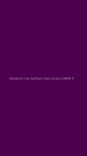 Tampilan Antarmuka Aplikasi Bimahoki Com Aplikasi Kasir Gratis Umkm - 3