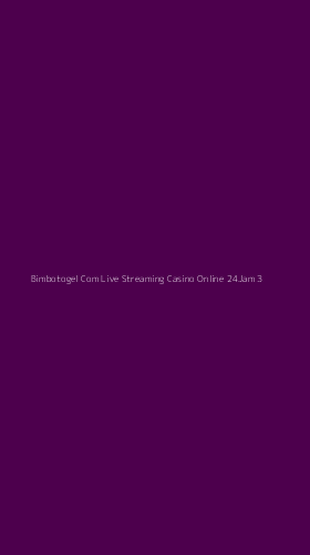 Tampilan Antarmuka Aplikasi Bimbotogel Com Live Streaming Casino Online 24jam - 3