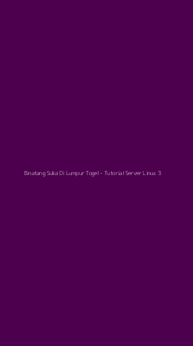 Tampilan Antarmuka Aplikasi Binatang Suka Di Lumpur Togel - Tutorial Server Linux - 3