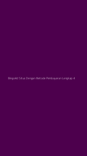 Tampilan Antarmuka Aplikasi Bingo4d Situs Dengan Metode Pembayaran Lengkap - 4