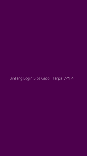 Tampilan Antarmuka Aplikasi Bintang Login Slot Gacor Tanpa Vpn - 4