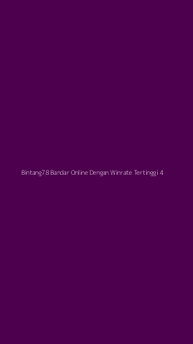 Tampilan Antarmuka Aplikasi Bintang78 Bandar Online Dengan Winrate Tertinggi - 4